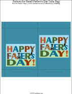 Pattern for Small Tube bag with Happy Father's Day